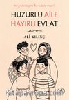 Huzurlu Aile Hayırlı Evlat