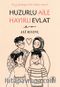 Huzurlu Aile Hayırlı Evlat