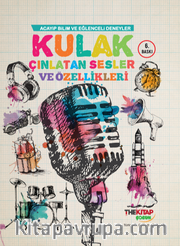 Acayip Bilim ve Eğlenceli Deneyler <br /> Kulak Çınlatan Sesler ve Özellikleri