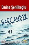 Harcandık