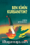 Ben Kimin Kurbanıyım?