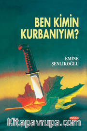 Ben Kimin Kurbanıyım?