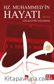 Hz. Muhammed (s)'in Hayatı