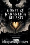 Gökyüzü Karanlığa Bulaştı