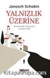 Yalnızlık Üzerine & Evrensel Bir Duygunun Araştırılması