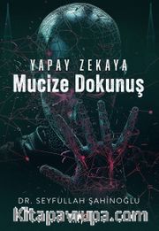 Yapay Zekaya Mucize Dokunuş