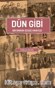 Dün Gibi