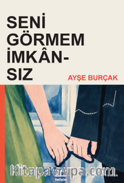 Seni Görmem İmkansız