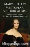 Mary Shelley Mektupları ve Türk Algısı