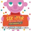 Çek İttir Eğlenceyi Büyüt / Hadi Hareket Et