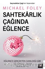 Sahtekarlık Çağında Eğlence