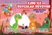 Ejdo İle Duygular Büyüyor / Özür Dilemek Zor Mu?