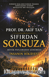Sıfırdan Sonsuza & Büyük Patlamadan Günümüze İnsanın Hikayesi