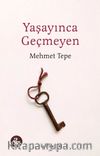 Yaşayınca Geçmeyen