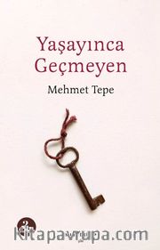 Yaşayınca Geçmeyen