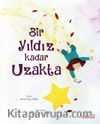 Bir Yıldız Kadar Uzakta