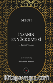 İnsanın En Yüce Gayesi