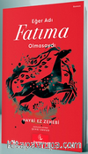 Eğer Adı Fatıma Olmasaydı