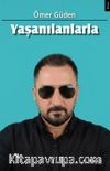 Yaşanılanlarla