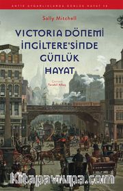 Victoria Dönemi İngiltere'sinde Günlük Hayat