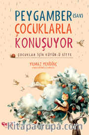Çocuklar İçin Kütübü Sitte Peygamber (SAV) Çocuklarla Konuşuyor (Fleksi Kapak)