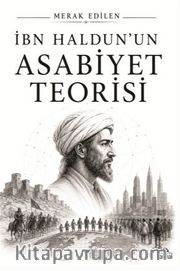 İbn Haldun'un Asabiyet Teorisi