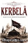 Kerbela & Kerbela Olayı Ve Hz. Hüseyin'in Şahadeti