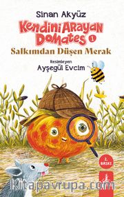 Kendini Arayan Domates 1 <br /> Salkımdan Düşen Merak