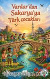 Vardar'dan Sakarya'ya Türk Çocukları