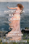 Antikçağda Kadın Olmak