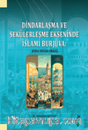 Dindarlaşma ve Sekülerleşme Ekseninde İslami Burjuva: Bursa Müsiad Örneği