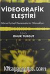 Videografik Eleştiri & Görsel – İşitsel Denemelerin Olanakları