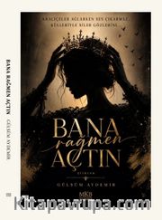 Bana Rağmen Açtın