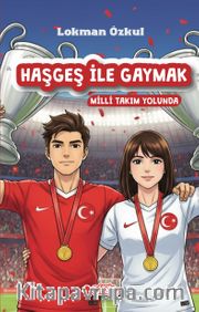 Haşgeş İle Gaymak Milli Takım Yolunda