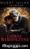 Edirne Kırmızısı & 38 aşama