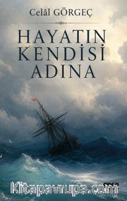 Hayatın Kendisi Adına