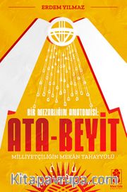 Ata-Beyit: Milliyetçiliğin Mekan Tahayyülü