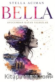 Bella <br /> Avucumdan Kayan Yıldızlar