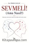 Sevmeli! Ama Nasıl?