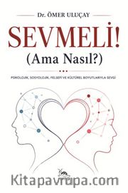 Sevmeli! Ama Nasıl?
