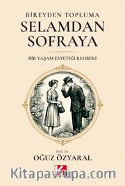 Bireyden Topluma, Selamdan Sofraya