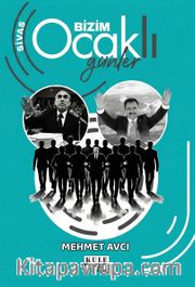 Sivas Bizim Ocaklı Günler