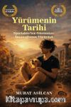 Yürümenin Tarihi & Spartaküs'ten Günümüze: İnsanoğlunun Yürüyüşü