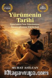 Yürümenin Tarihi <br /> Spartaküs'ten Günümüze: İnsanoğlunun Yürüyüşü