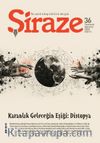 Şiraze İki Aylık Kitap Kültürü Dergisi Sayı: 36 Temmuz-Ağustos 2026