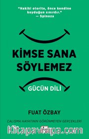 Kimse Sana Söylemez Gücün Dili