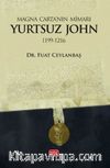 Magna Carta'nın Mimarı: Yurtsuz John (1199-1216)