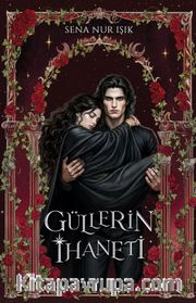 Güllerin İhaneti / Yıldızların Laneti 2. Kitap (Ciltli)