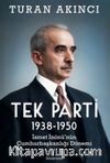Tek Parti & 1938-1950 İsmet İnönü'nün Cumhurbaşkanlığı Dönemi