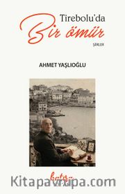 Tireboluda Bir Ömür